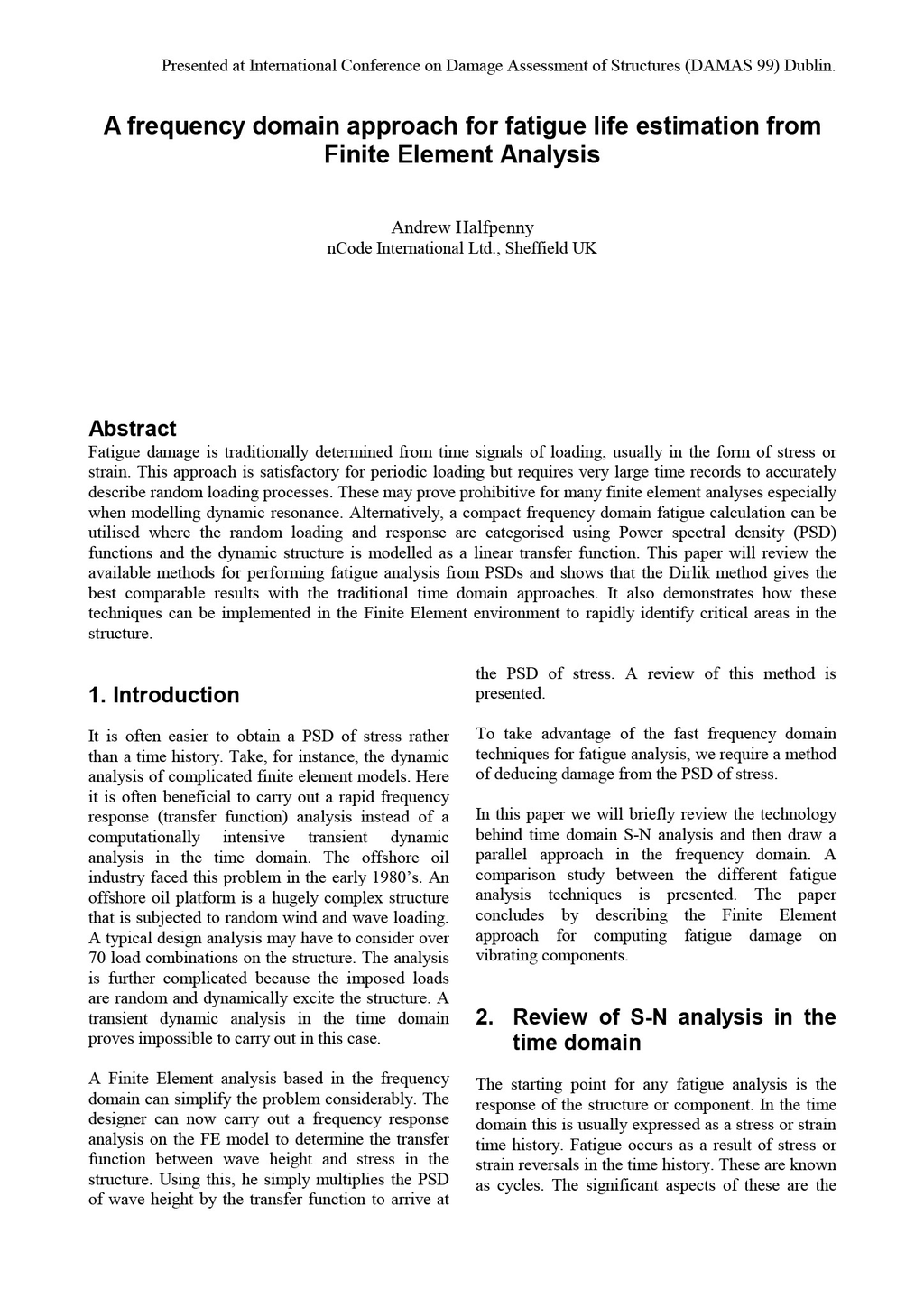 A frequency domain approach for fatigue life estimation from finite element analysis